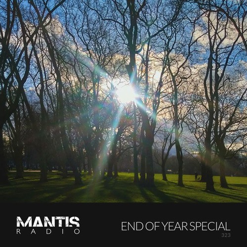 Mantis Radio 323 - End of Year Special (part 2)