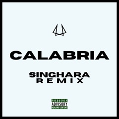 Calabria - Singhara Remix