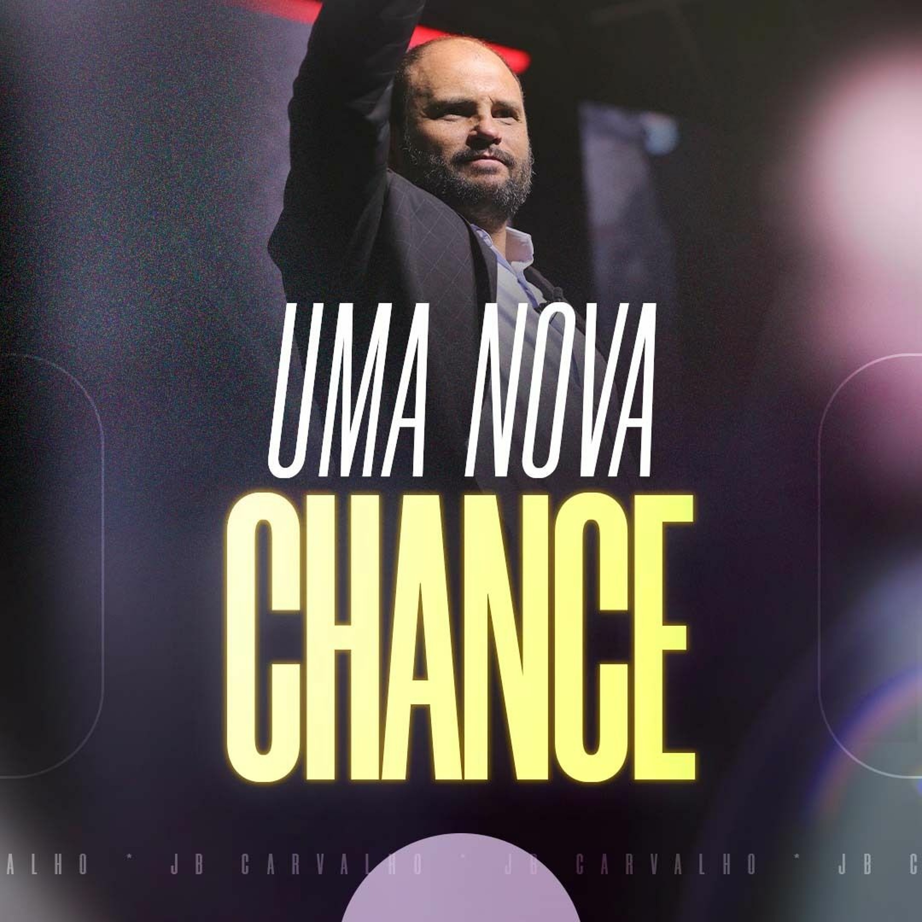 #342 - Uma Nova Chance! - Avance para Seu Próximo Nível - JB Carvalho