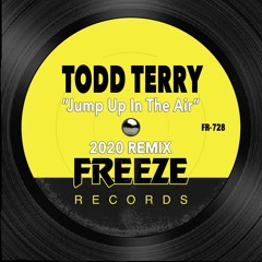 Todd Terry - Jump Up In The Air (2020 Remix)