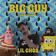 Big Guy (REMIX)