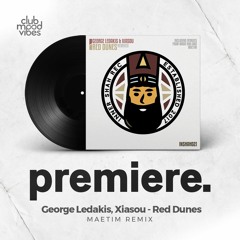 PREMIERE: George Ledakis, Xiasou ─ Red Dunes (Maetim Remix) [Inner Shah Records]