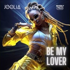 JOOLIA  - Be My Lover