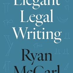 [Download PDF] Elegant Legal Writing - Ryan McCarl