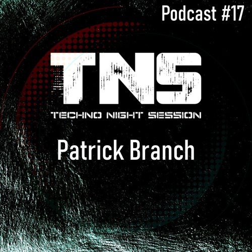 Patrick Branch TNS Podcast #17