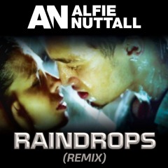 Raindrops (Alfie Nuttall Remix)