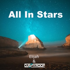 DJ Spyroof & Elijah - All In Stars