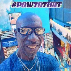 #POWTOTHAT