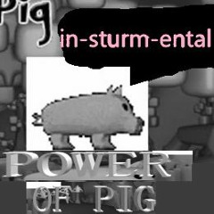 The Power Of Pig [Instrumental] | Hit Single Real