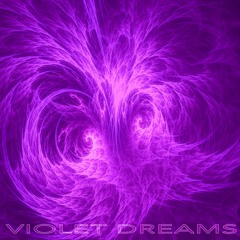 Violet Dreams.
