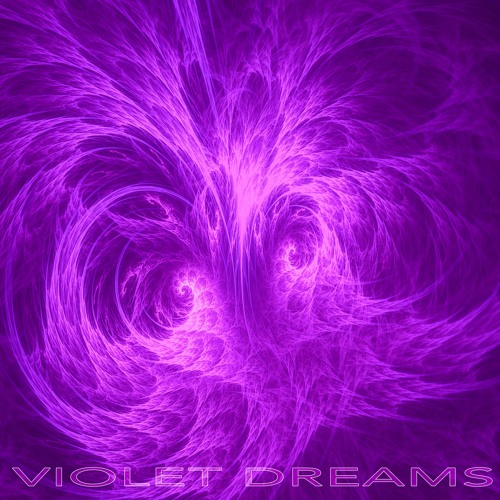 Violet Dreams.
