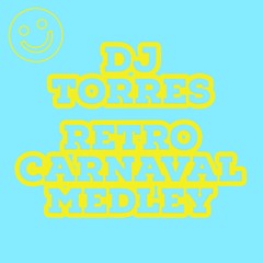 DJ Torres - Retro Carnaval Medley (deze moet je hebben partyknaller edit)