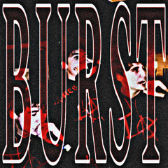 BURST (OFF A PERC)