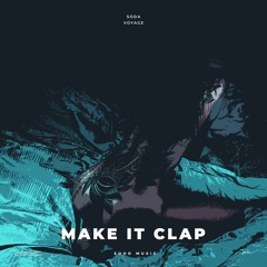 Soda, Voyage - Make It Clap