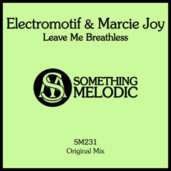 Electromotif & Marcie Joy - Leave Me Breathless (Original Mix)