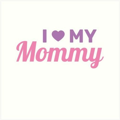 I Love You Momma By Rhecbaby21