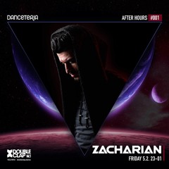 Zacharian - DoubleClap Radio | Danceteria After Hours #001