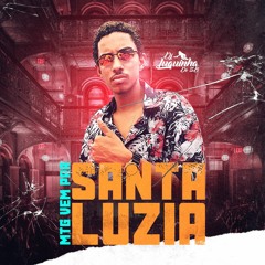 # MTG - VEM PRA SANTA LUZIA {DJ LUQUINHA DO SB} 2020