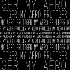 Frutiger My Aero ADRA FLIP