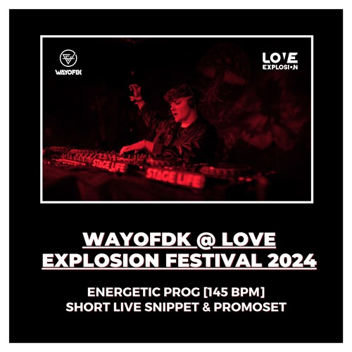 WAYOFDK @ LOVE EXPLOSION FESTIVAL 2024 [SHORT LIVE SNIPPET • 145BPM]