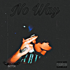 track 9 - No Way ft. X4nder(prod.CapsCtrl)