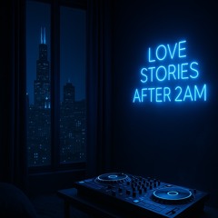 Love Stories After 2AM