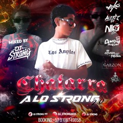 CHATARRA A LO STRONG 2.0🔥☁️(LIVE SESSION)-DJ STRONG
