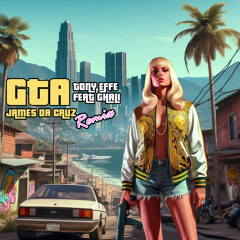 Tony Effe, Ghali - Gta (James Da Cruz Remix)