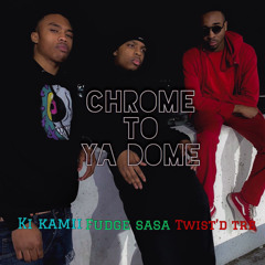 Chrome To Ya Dome