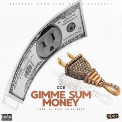 CCB - Gimme Some Money (Mixtape GOGO)