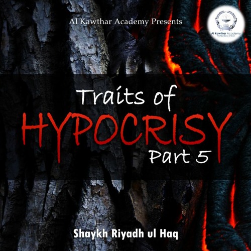 Traits of Hypocrisy Part 5