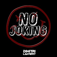 Dimitri Lambert - NO JOKING SET#003