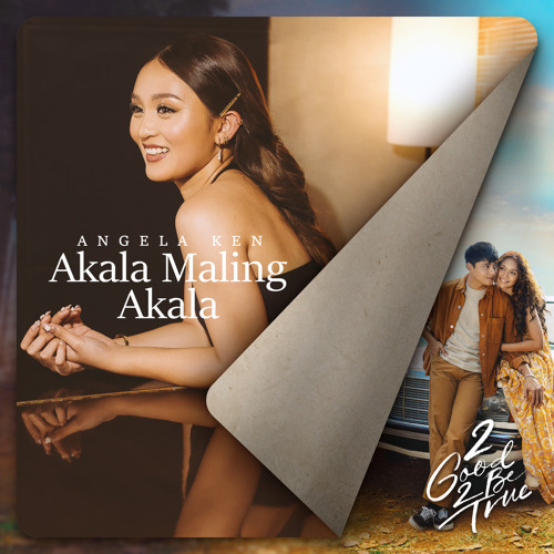 Akala Maling Akala (From "2 Good 2 Be True")