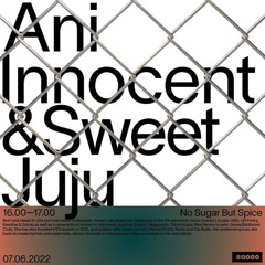 No Sugar But Spice w/ Sweet Juju (07/06/22)