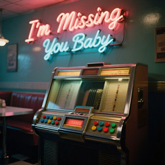 I'm Missing You Baby