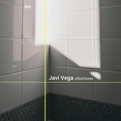 Pfastrasse 086 - Javi Vega