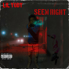Lil Yody - Seem Right