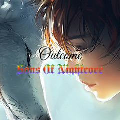 Nightcore - Outcome
