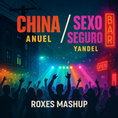 Anuel AA, Gorilla - China x Sexo Seguro (Roxes Mashup) 103BPM - EXTENDED + Acapella OUT