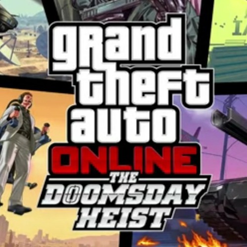 Stream GTA Online The Doomsday Heist Original Score — CMH Heist Two by