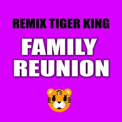 "FAMILY REUNION" Remix Tiger King | Hip Hop TikTok Rap Party Music