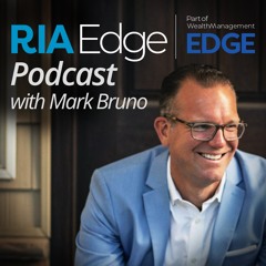 RIA Edge Podcast: Lido’s Ken Stern on Navigating Growth and Culture in Wealth Management