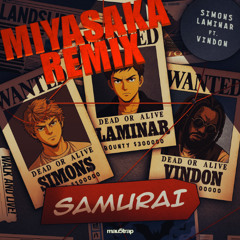 Samurai - Simons, Laminar feat Vindon - MIYASAKA REMIX