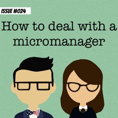 How to deal with a micromanager
