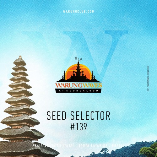 Seed Selector @ Warung Waves #139