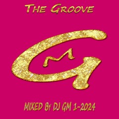The Groove  1-24  DJ GM