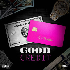 Good Credit (Feat. C Stunna)