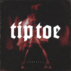 Tip Toe (BROHOUSE)