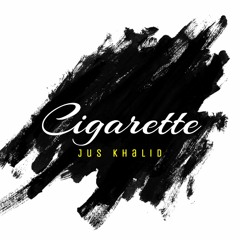 Cigarette - Adey ft Jus Khalid