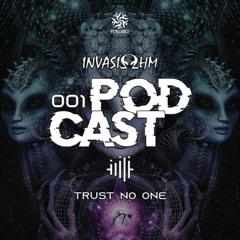 Invasiohm - Podcast 001 - Trust no One  | FREEDL |